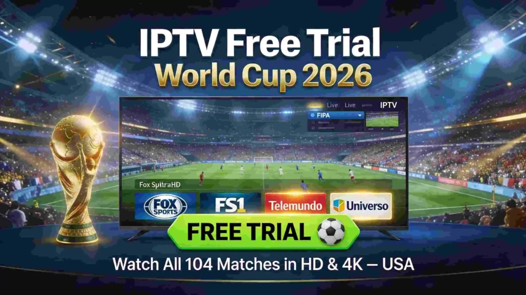 IPTV free trial World Cup 2026 thumbnail showing golden FIFA trophy with green free trial badge