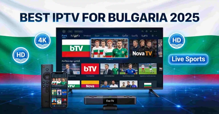 Best IPTV for Bulgaria 2025 showing smart TV with Bulgarian channels bTV and Nova TV, streaming devices, 4K HD quality badges, and Bulgarian flag colors on modern tech background