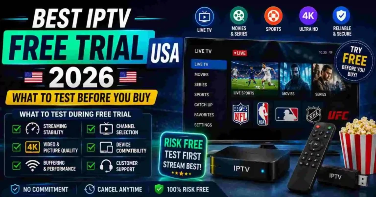 Best IPTV Free Trial USA 2026 image showing IPTV streaming interface on Smart TV with live sports, movies, and 4K channels, highlighting what to test before buying an IPTV subscription. Caption: