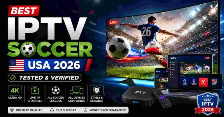 Best IPTV Soccer USA 2026 banner showing a live soccer match streaming on multiple devices, including Smart TV, laptop, smartphone, and IPTV box, featuring 4K sports channels, all soccer leagues, and tested & verified IPTV service for USA viewers.